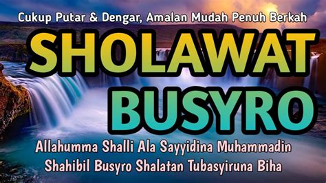 SHOLAWAT BUSYRO MERDU SHOLAWAT NABI TANPA MUSIK FULL PENENANG HATI DAN