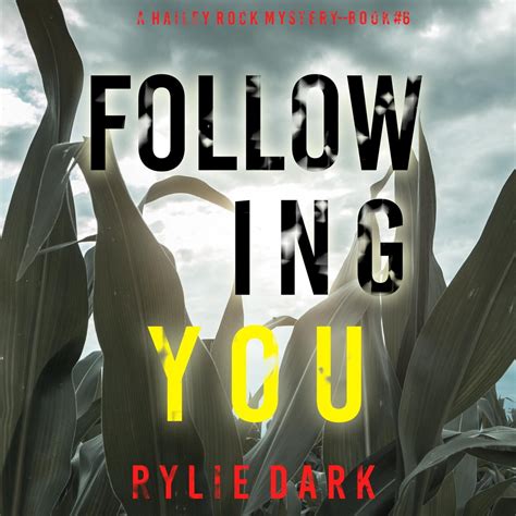 Following You A Hailey Rock Fbi Suspense Thriller—book 6 Audiobook By