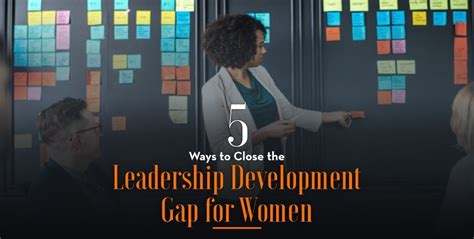 5 Ways To Close The Leadership Development Gap For Women