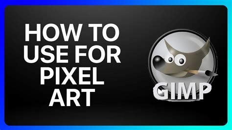 How To Use Gimp For Pixel Art Tutorial YouTube