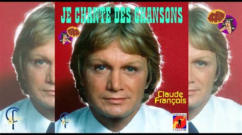 Claude Fran Ois Je Chante Des Chansons Youtube