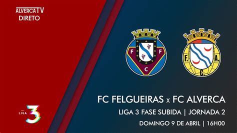 FC Felgueiras X FC Alverca DIRETO YouTube