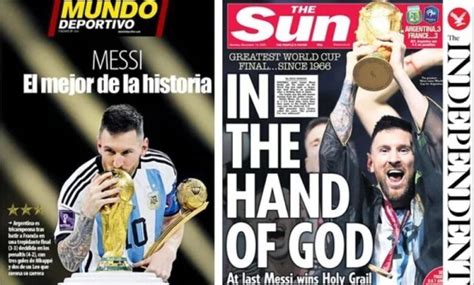 La Prensa Mundial Se Rinde A Los Pies De Messi Y De La Selecci N