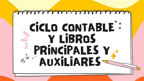 Ciclo Contable Y Libros Principales Y Auxiliares Youtube