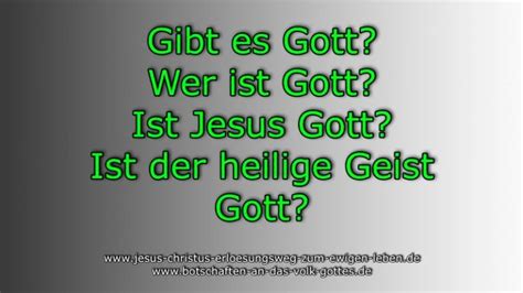 Gibt Es Gott Wer Ist Gott Ist Jesus Gott Ist Der Heilige Geist Gott