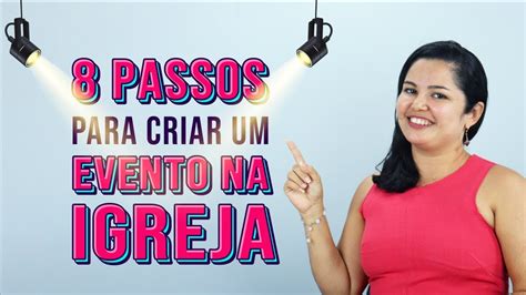 Saiba Como Organizar Um Evento Na Sua Igreja Youtube