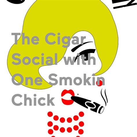 The Cigar Social With One Smokin Chick Podcast On Spotify