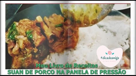 Receitinha do Suan Para vocês Como Fazer Suan de Porco Na Panela de