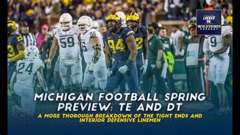 Michigan Football Spring Ball Position Preview TE And DT Win Big Sports