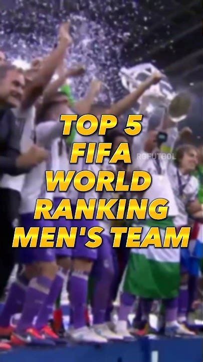 Top 5 Fifa World Ranking Mens Team Whats Your Country Ranking Youtube