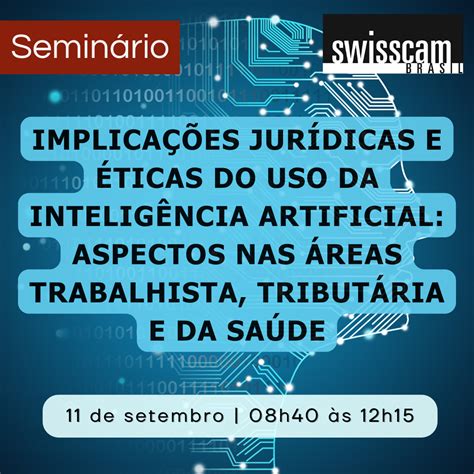 Semin Rio Swisscam Implica Es Jur Dicas E Ticas Do Uso Da