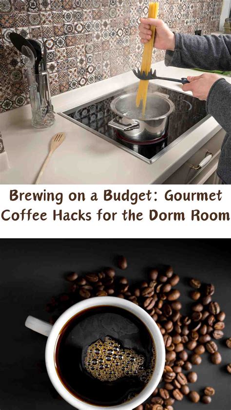 Brewing on a Budget: Gourmet Coffee Hacks for the Dorm Room