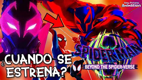 BUENAS NOTICIAS para SPIDER MAN BEYOND THE SPIDER VERSE CUÁNDO se