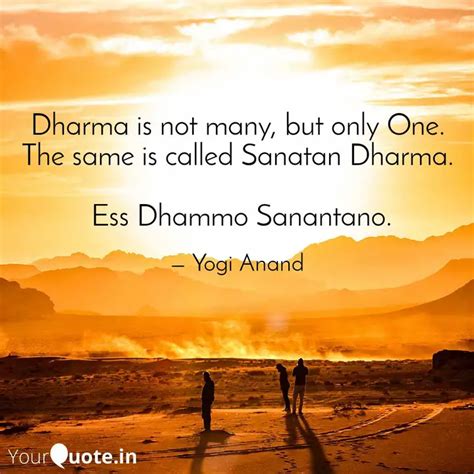 Dharma Is Not Many But O Quotes Writings By Yogi Anand Yourquote