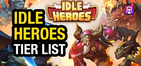 Idle Heroes Tier List (March 2025): Best Heroes for PVE & PVP