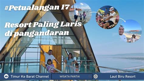 Hotel Laut Biru Pangandaran Terbaru Hotel Paling Laris YouTube