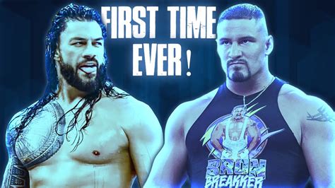 Roman Reigns Vs Bron Breakker First Time Ever Wrestlemania Main