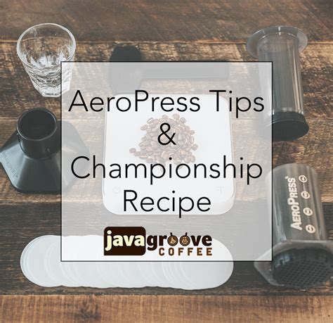 AeroPress Tips and Award Winning Recipe - Java Groove Coffee