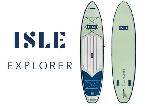 ISLE Explorer Paddle Board Review 2022 ISLE Explorer SUP