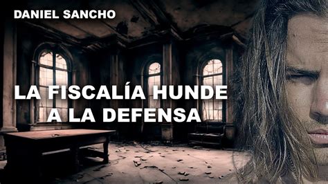 La Fiscal A Hunde A La Defensa Caso Daniel Sancho Youtube