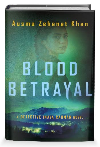 BLOOD BETRAYAL | Ausma Zehanat Khan | St. Martin's Publishing Group