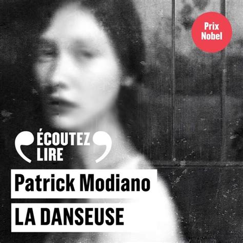 La Danseuse De Patrick Modiano Lu Par Denis Podalyd S De La