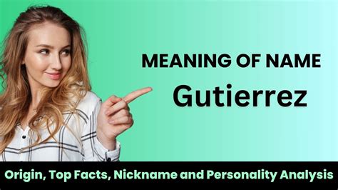 Gutierrez Name Facts Meaning Personality Nickname Origin