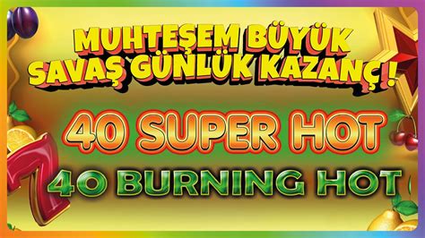 EGT SLOT OYUNLARI 40 SUPER HOT 40 BURNING HOT MEGA KASA VURGUN