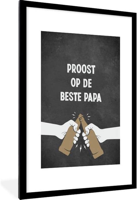 Fotolijst Incl Poster Quotes Spreuken Vaderdag Proost Op De