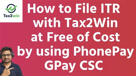 How To File Itr With Tax Win Tax Win Phonepay Csc Paynearby Googlepay