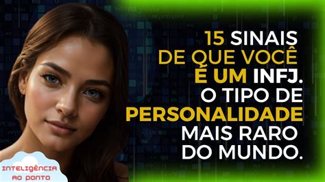 Sinais De Que Voc Um Infj O Tipo De Personalidade Mais Raro Do