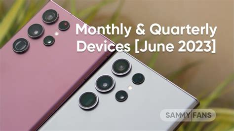 Samsung One Ui June 2023 Devices Monthly And Quarterly List Sammy Fans