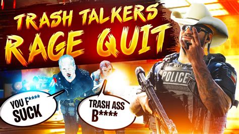 Trash Talkers Rage Quit Youtube