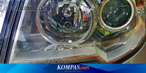 Kenali Dua Penyebab Utama Mika Lampu Mobil Berembun