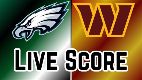 Eagles Vs Commanders Live Scoreboard Nfl Week Youtube