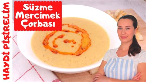 Süzme Mercimek Çorbası Tarifi Kırmızı Mercimek Çorbası Nasıl Yapılır