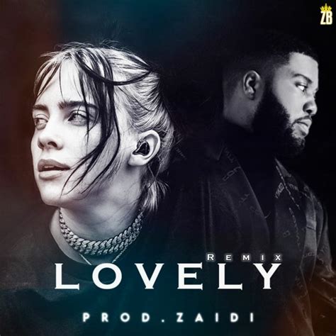 Stream Billie Eilish Lovely Under Water Remix Prod Zaidi by براؤن