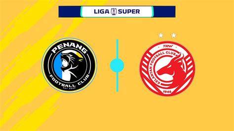 LIGA SUPER 2023 PENANG FC Vs KELANTAN FC Game PC Live YouTube