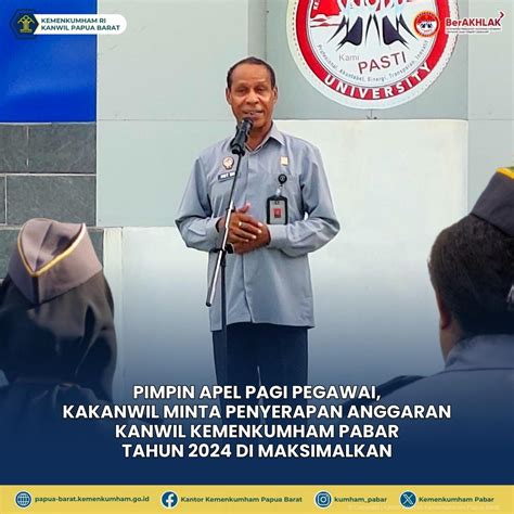 PIMPIN APEL PAGI PEGAWAI KAKANWIL MINTA PENYERAPAN ANGGARAN KANWIL