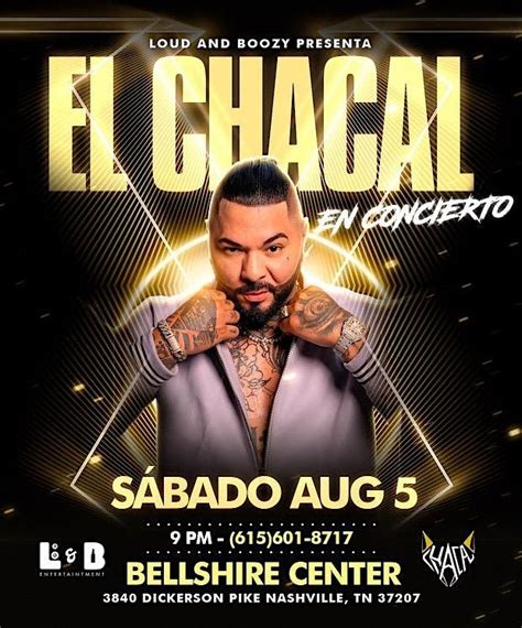 El Chacal En Concierto, Bellshire Center, Nashville, 5 August to 6 August