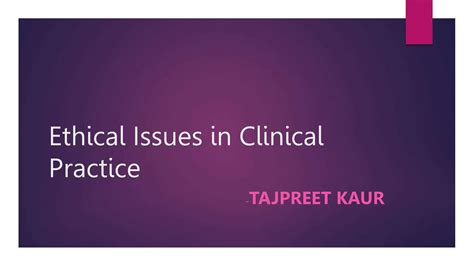 Ethical Issues In Clinical Practice Pptx