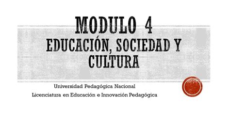 MODULO 4 Educación Sociedad y Cultura YouTube