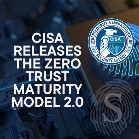 CISA Releases The Zero Trust Maturity Model 2 0 Stern Security