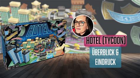 Hotel Tycoon Jubil Umsausgabe Berblick Eindruck Brettspiele