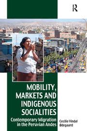 Mobility Markets And Indigenous Socialities Contemporary Migration