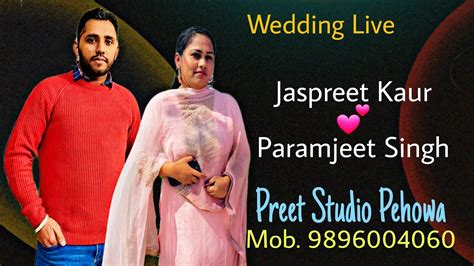 Jan Wedding Live Jaspreet Kaur Weds Paramjeet Singh