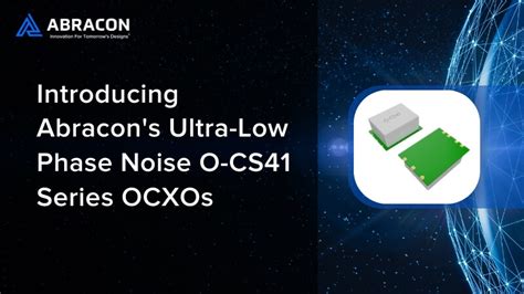 Abracon Introducing Abracons Ultra Low Phase Noise O Cs41 Series