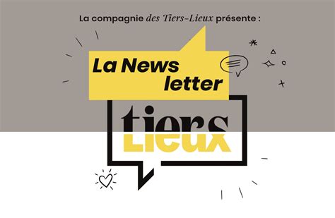 La Newsletter Trimestrielle De La Cie Des Tiers Lieux Est Sortie La