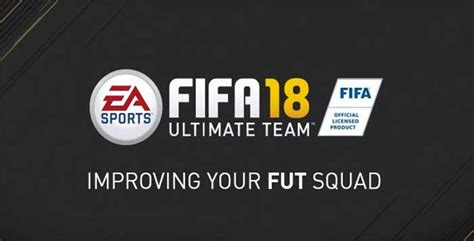 How to Improve Your FIFA 18 Ultimate Team Squad