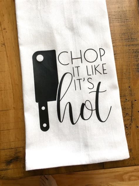 Funny Kitchen Towel Chop It Like It S Hot Farmhouse Etsy